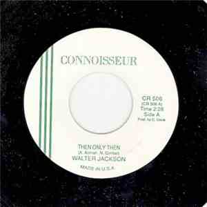 Walter Jackson / Julie Grant - Then Only Then