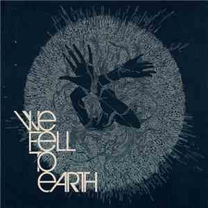 We Fell To Earth - We Fell To Earth