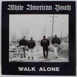 White American Youth - Walk Alone