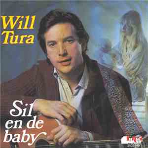 Will Tura - Sil En De Baby