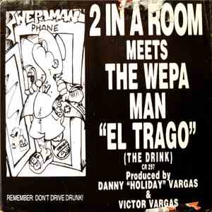 2 In A Room - El Trago (The Drink)