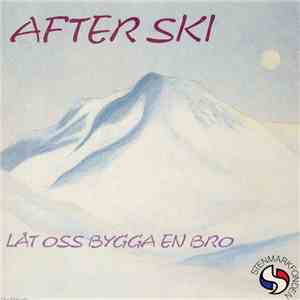 After Ski - Låt Oss Bygga En Bro