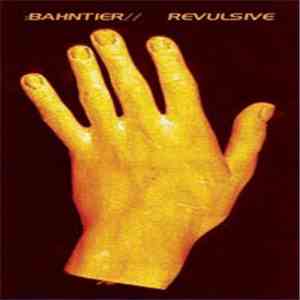 Bahntier - Revulsive