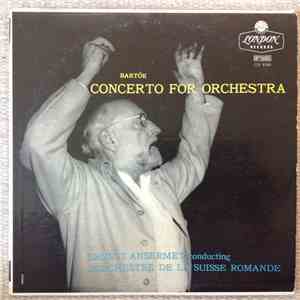 Bartók, L'Orchestre De La Suisse Romande, Ernest Ansermet - Concerto For Or ...