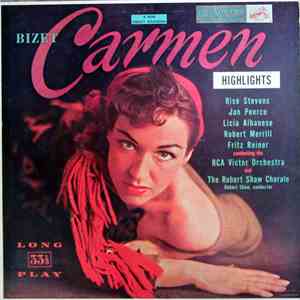 Bizet — Risë Stevens, Jan Peerce, Licia Albanese, Robert Merrill, Fritz Rei ...