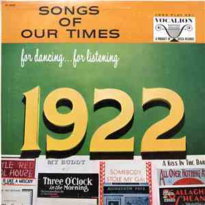 Bob Grant And His Orchestra - Songs Of Our Times - Song Hits Of 1922