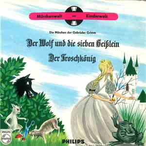 Brüder Grimm - Der Wolf Und Die Sieben Geißlein / Der Froschkönig