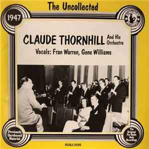 Claude Thornhill And His Orchestra - The Uncollected Claude Thornhill And H ...