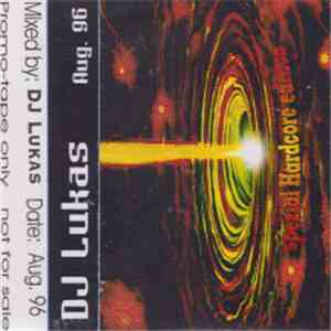 DJ Lukas - August 1996 - Special Hardcore Edition