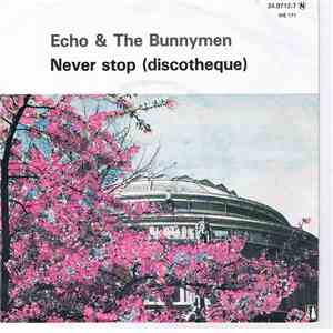 Echo & The Bunnymen - Never Stop (Discotheque)