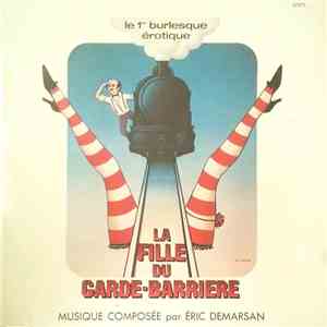 Eric Demarsan - La Fille Du Garde Barrière