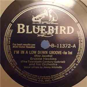 Erskine Hawkins And His Orchestra - I'm In A Low Down Groove / Uncle Bud