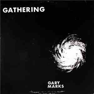 Gary Marks - Gathering