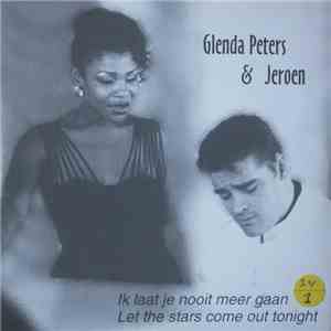 Glenda Peters & Jeroen - Ik Laat Je Nooit Meer Gaan