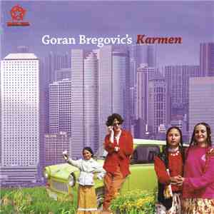 Goran Bregović - Karmen (With A Happy End)