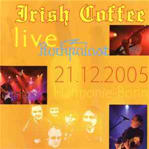 Irish Coffee  - Live Rockpalast 2005