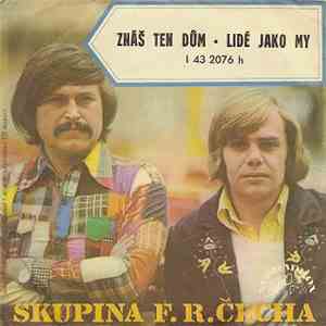 Jiří Schelinger A Skupina F. R. Čecha - Znáš Ten Dům / Lidé Jako My