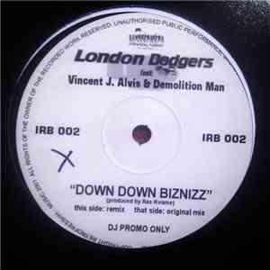 London Dodgers Feat Vincent J. Alvis & Demolition Man - Down Down Biznizz