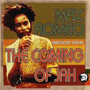 Max Romeo - The Coming Of Jah - Anthology 1967-76