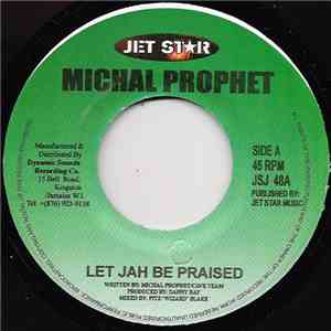 Michael Prophet - Let Jah Be Praised