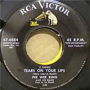 Pee Wee King And His Band - (I Tasted) Tears On Your Lips / A Catchy Tune