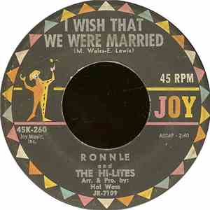 Ronnie And The Hi-Lites - I Wish That We Were Married