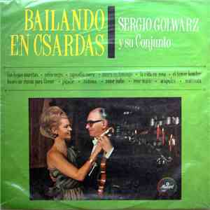 Sergio Golwarz Y Su Conjunto - Bailando En Csardas