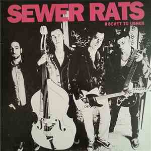 Sewer Rats - Rocket To Usher