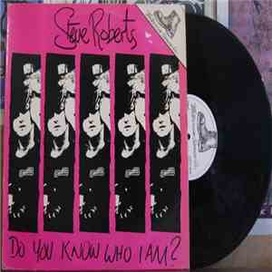 Steve Roberts  - Do You Know Who I Am?