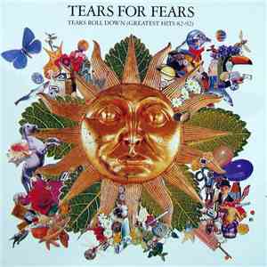 Tears For Fears - Tears Roll Down (Greatest Hits 82-92)