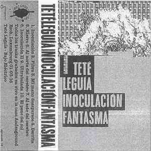 Teté Leguia - Inoculación Fantasma