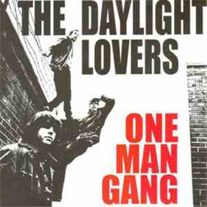 The Daylight Lovers - One Man Gang