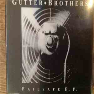 The Gutter Brothers - Failsafe E.P.