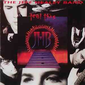 The Jeff Healey Band - Feel This