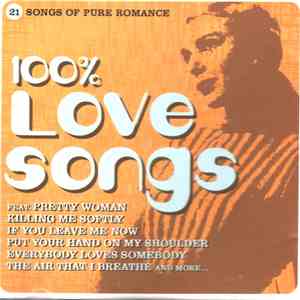 Various - 100% Love Songs (21 Songs Of Pure Romance)