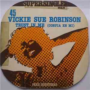 Vicki Sue Robinson - Trust In Me / Don't Try To Win Me Back Again