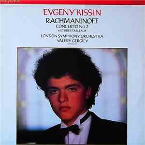 Yevgeny Kissin - Sergei Vasilyevich Rachmaninoff - Valery Gergiev - The Lon ...