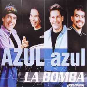 Azul Azul - La Bomba (Remixes)