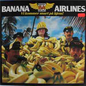 Banana Airlines - Vi Kommer Snart På Hjem