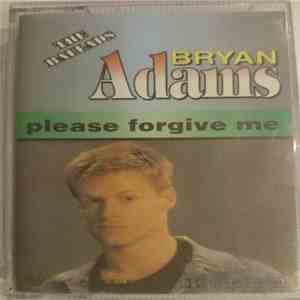 Bryan Adams - Please Forgive Me - The Ballads