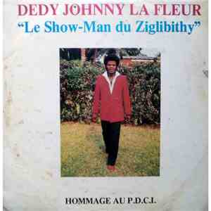 Dedy Johnny La Fleur - Le Show Man Du Ziglibithy