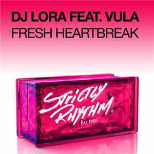 DJ Lora feat. Vula - Fresh Heartbreak