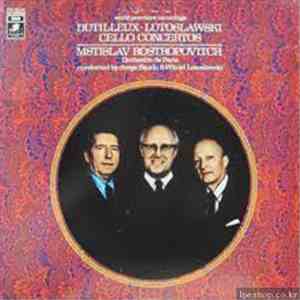 Dutillieux, Lutoslawski / Mstislav Rostropovitch - Cello Concertos