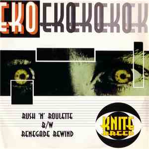 EKO - Rush ’N’ Roulette / Renegade Rewind