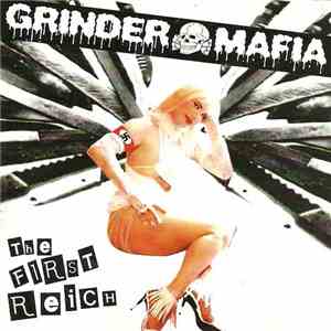 Grinder-Mafia - The First Reich