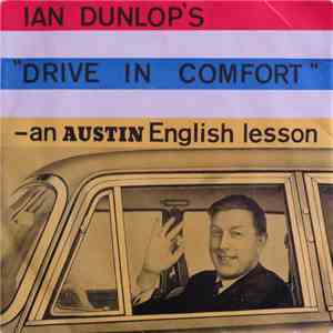 Ian Dunlop, John D. Young - Ian Dunlop's Drive In Comfort - An Austin English Lesson