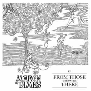 March Of Dimes  - From Those Who Were There EP