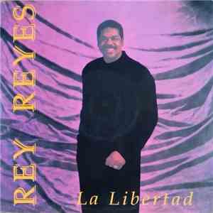 Rey Reyes - La Libertad