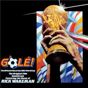 Rick Wakeman - G'Olé! - The Official Film Of The 1982 World Cup - The Origi ...