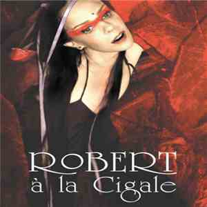 Robert  - A La Cigale